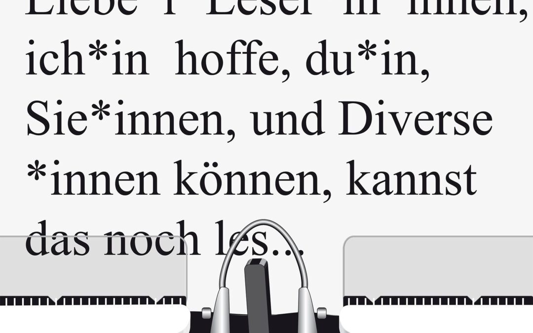 Warum wir nicht gendern