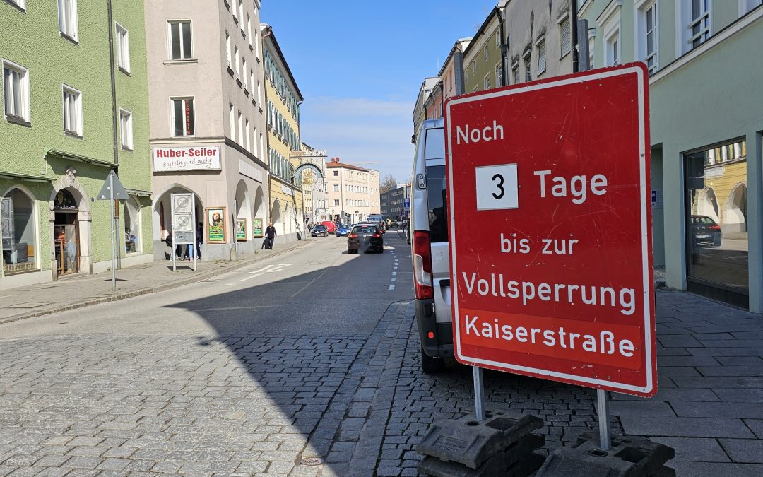 Noch 3 Tage bis zur Vollsperrung der Kaiserstraße in Rosenheim