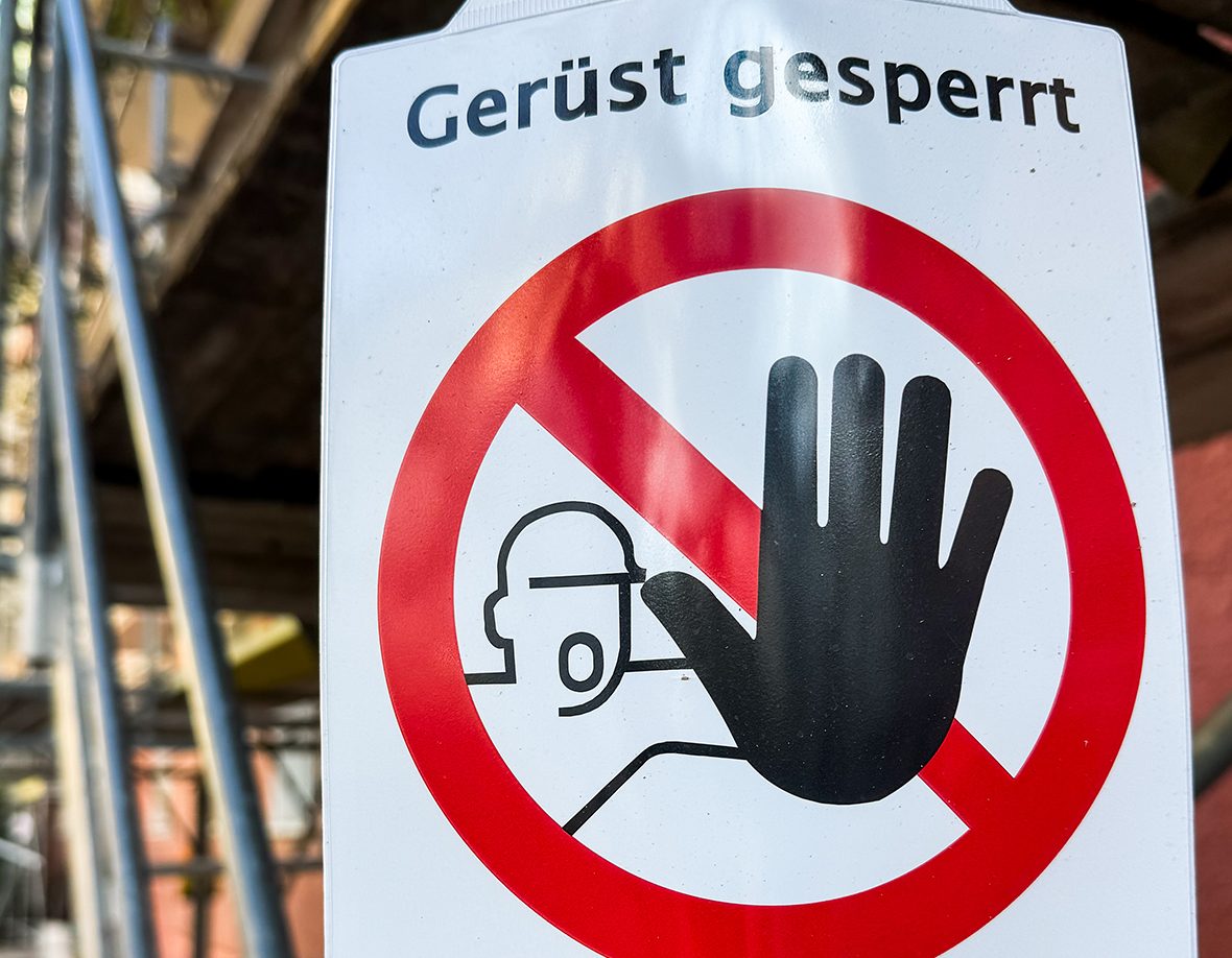 Gerüst gesperrt Gerüst Gesperrt Schild: Copyright IG Bau, Florian Göricke