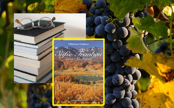 Buchtipp: „Süße Trauben aus Südtirol“: Leichte Lektüre zwischen Weinreben und großen Gefühlen