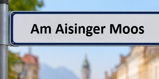 Straßennamen in Rosenheim: Am Aisinger Moos – wo einst eine unheimliche Landschaft lag